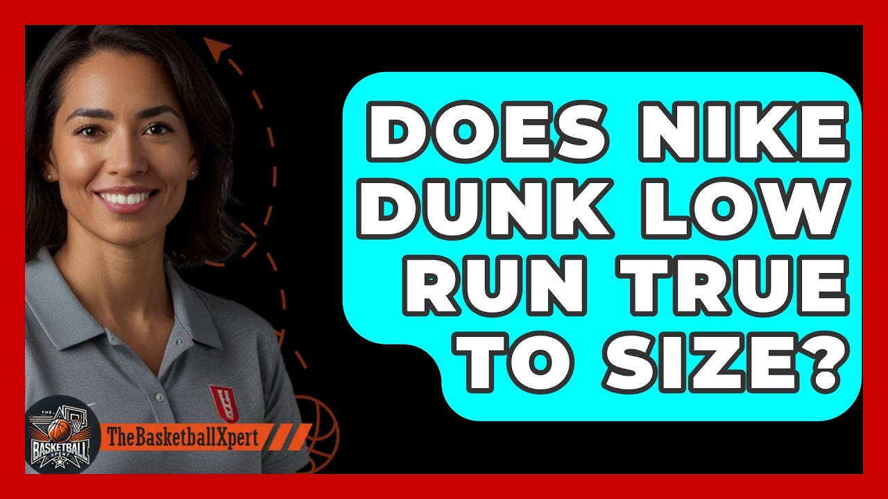 Does Nike Dunk Low Run True To Size? - The Basketball Xpert