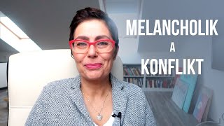 Melancholik a konflikt