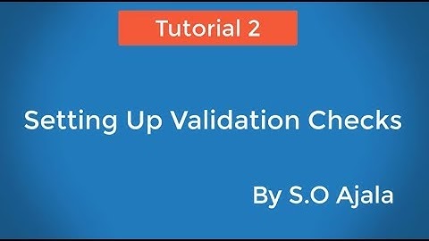 Tutorial 2 Setting Up  Validation Checks