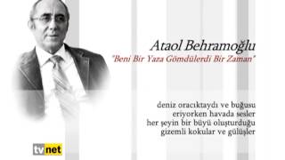 MOLA / ATAOL BEHRAMOĞLU & BENİ BİR YAZA GÖMDÜLERDİ BİR ZAMAN