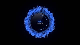 SAINT - Calamity (Original Mix) [DistroKid]