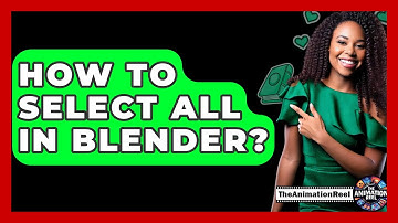 How To Select All In Blender? - The Animation Reel