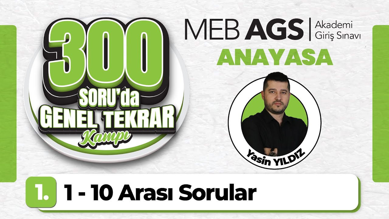 2025 MEB AGS Anayasa - Mevzuat 300 Soruda Genel Tekrar Kampı (1-10 Arası Sorular) – Yasin YILDIZ
