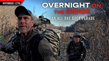 Overnight on the Ridge - The "Buck Bunker" - All-Day Action | Bowhunting Whitetails w/ Bill Winke