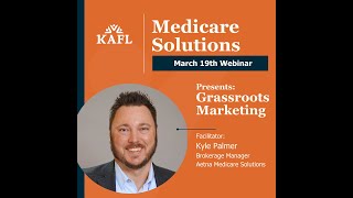 Medicare Solutions: Grassroots Marketing with Kyle Palmer
