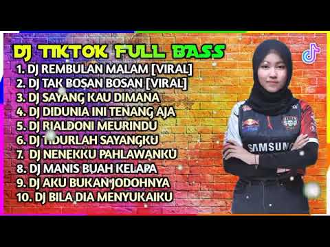 DJ TIKTOK TERBARU 2021 DJ REMBULAN MALAM X DJ TAK BOSAN BOSAN AKU MEMANDANGMU VIRAL FULL BASS