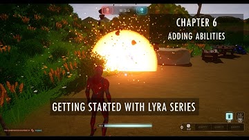 Getting Started with Lyra: Chapter 6 - Adding Abilities