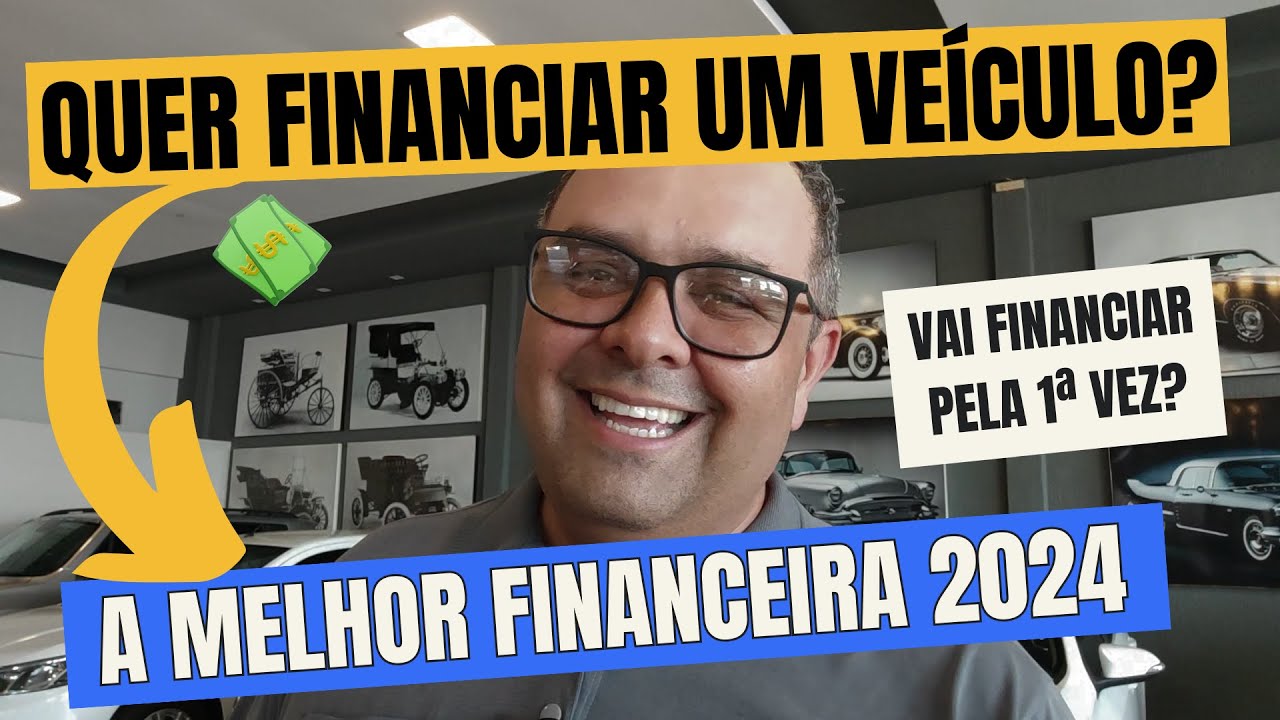 A melhor financeira para se financiar um veículo pela PRIMEIRA VEZ em ...