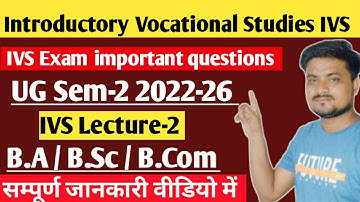 UG Sem-2 IVC Exam important questions/ Introductory Vocational course Important questions UG Sem-2