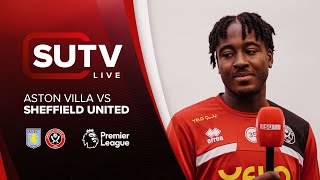 The SUTV Pre-Match Show | Sheffield United Vs Aston Villa | Brooks talks about his starts