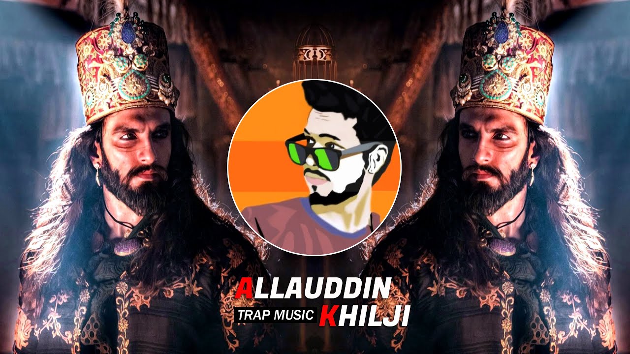 Allauddin KhiLji   Trap Music   DJ SID JHANSI  Padmaavat   Dialogues with Beat