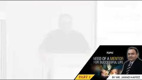 NEED OF A MENTOR FOR SUCCESSFUL LIFE QASIM ALI SHAH FOUNDATION PART 1 VIDEO 33
