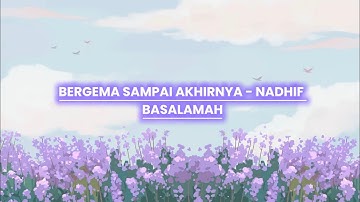 BERGEMA SAMPAI SELAMANYA | NADHIF BASALAMAH