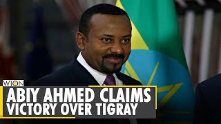 Ethiopian PM Abiy Ahmed claims victory in Tigray conflict