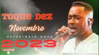 TOQUE DEZ - REPERTÓRIO NOVO NOVEMBRO 2023 | Fabrício Atualizações