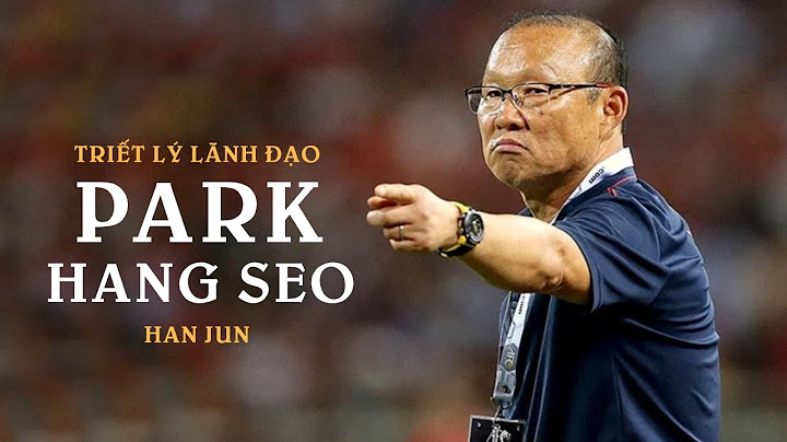 Kenh14 park hang seo đọc như thế nào là đúng năm 2024