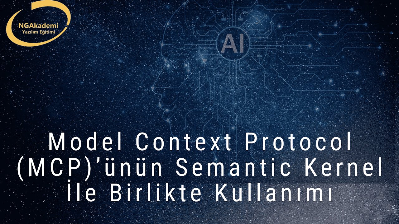Model Context Protocol (MCP)’ünün Semantic Kernel İle Birlikte ...