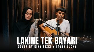 Lakine Tek Bayari - Devi Manual (Cover) Kiky Rizki ft Itonk Lucky | Tarling Akustik