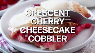 How to make: CRESCENT CHERRY CHEESECAKE COBBLER