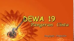 Dewa19 - Pangeran Cinta (Song Lyric Production)  - Durasi: 4:41. 