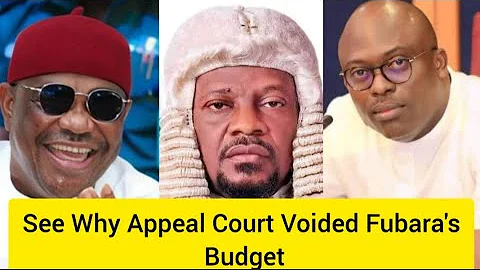 Rivers Assembly Crisis: See Why Appeal Court Voided Fubara's Rivers 2024 Budget