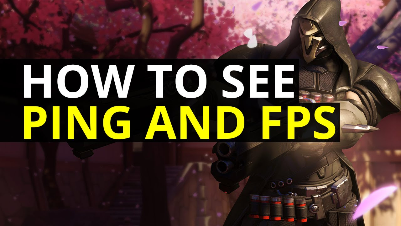 overwatch ปิงเยอะ  Update New  Overwatch Guide - How to See your PING and FPS