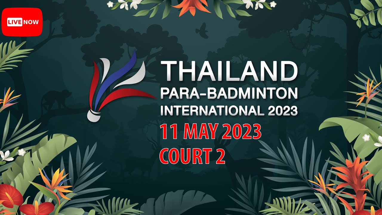 🔴Live Finals Thailand Para Badminton International 2023 DAY6