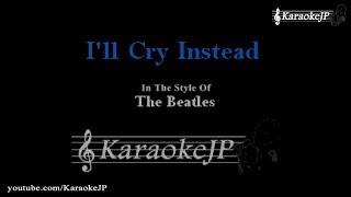 I'll Cry Instead (Karaoke) - Beatles