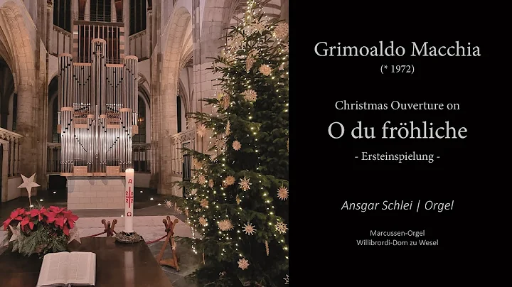 Grimoaldo Macchia - Christmas Ouverture on "O du fröhliche" | Willibrordi-Dom Wesel | Ansgar Schlei