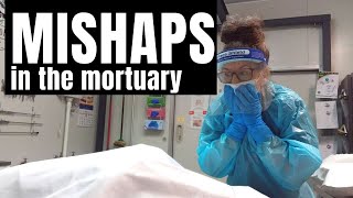 When things go wrong in the mortuary