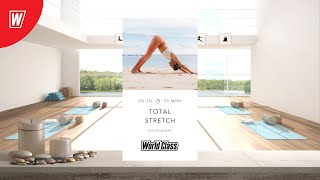 : TOTAL STRETCH    | 21  2024 | - World Class