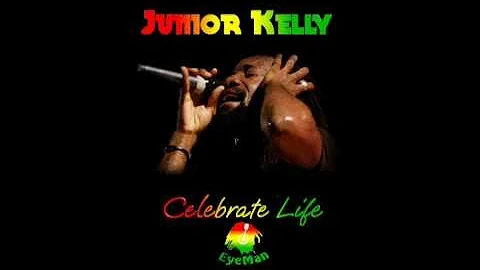 Junior Kelly - Celebrate Life