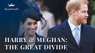 Harry & Meghan: The Great Divide