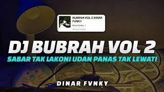 Download Lagu DJ SABAR TAK LAKONI UDAN PANAS TAK LEWATI ( BUBRAH VOL 2 ) OTW VIRAL TIKTOK MP3