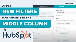 How to apply New filters for Reports in the Middle Column in HubSpot