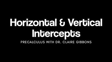 Horizontal and Vertical Intercepts