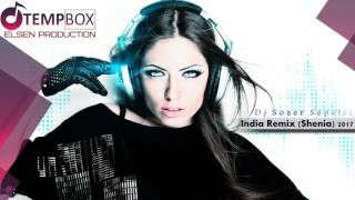 İndia Remix   Shenia Sözer Sepetci Remix 2017 Resimi