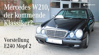 Mercedes W210 der kommende Klassiker? Vorstellung E240 Mopf 2 und POV Drive