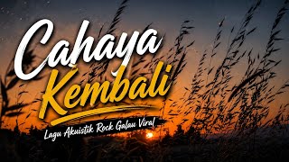 🎵Lagu akuistik rock galau viral ❤️ Cahaya Kembali - Bakul Musik