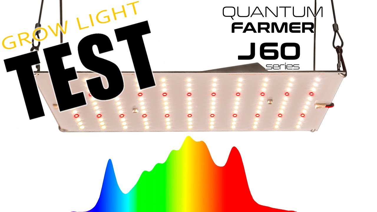 - GROW LIGHT TEST - QUANTUM FARMER J60