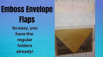 Embossing Envelope Flaps Tutorial