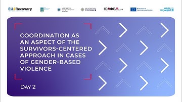 Coordination as an aspect of the Survivors-Centered approach in cases of GBV. Day 2