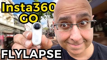 FLYLAPSE with the Insta360 GO? LET ME SHOW YOU HOW