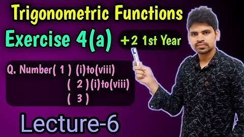 Trigonometric Functions Exercise 4(a) |Class 11 ||Chse Math ||Question Number 1 to 3 ||