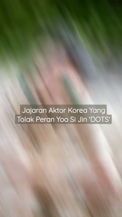 Ternyata Ini Loh! Aktor Korea Yang Tolak Peran Yoo Si Jin 'DOTS' #shorts