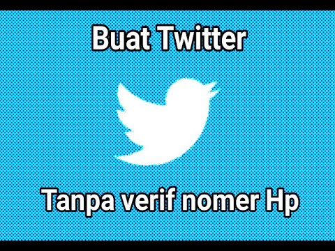 Membuat twitter tanpa verifikasi nomor hp