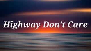 Tim McGraw - Highway Don't Care (Lyrics) ft. Taylor Swift, Keith Urban