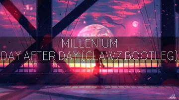 Millennium - Day After Day (CLAWZ Bootleg Mix)