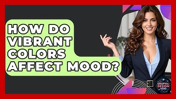 How Do Vibrant Colors Affect Mood? - Graphic Design Nerd