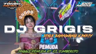 DJ GRIGIS STYLE BANYUWANGI X PARTY II JINGGLE PEMUDA RT 23 SUMBEROTO DONOMULIO II TOKEK PROJECT.ID